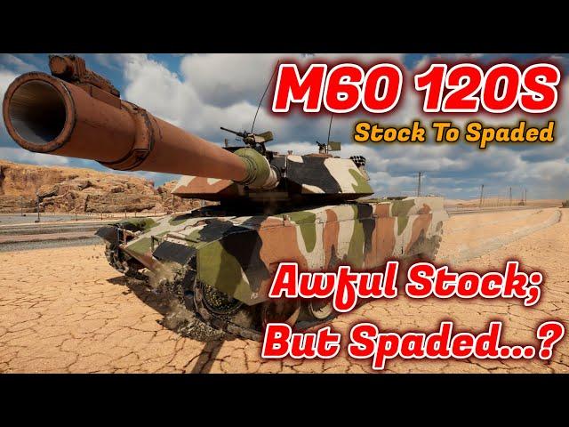 120S - Stock to Spaded - Should You Grind/Spade It? My Very Own Tankenstein [War Thunder]