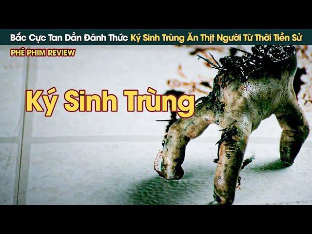 Bắc Cực Tan Dần Đánh Thức Ký Sinh Trùng Ăn Thịt Người Từ Thời Tiền Sử || Phê Phim Review