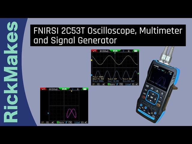 FNIRSI 2C53T Oscilloscope, Multimeter and Signal Generator