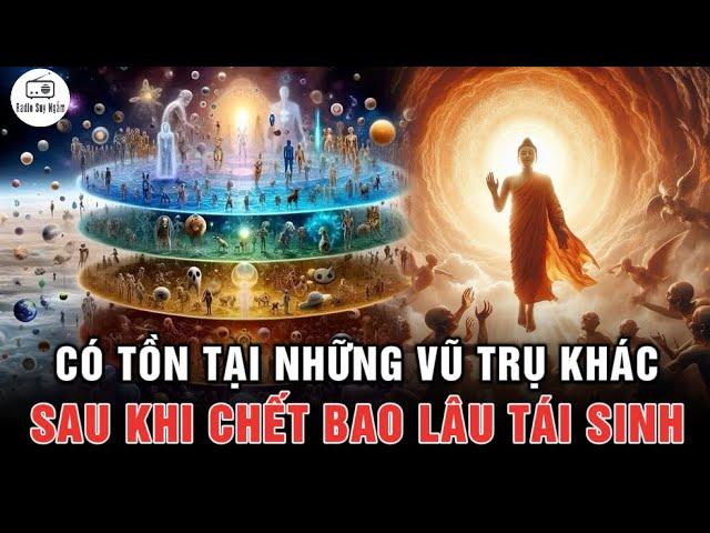 Mất bao lâu sau khi chết chúng ta sẽ TÁI SINH - Bí Ẩn Kiếp Sống Sau Khi Chết