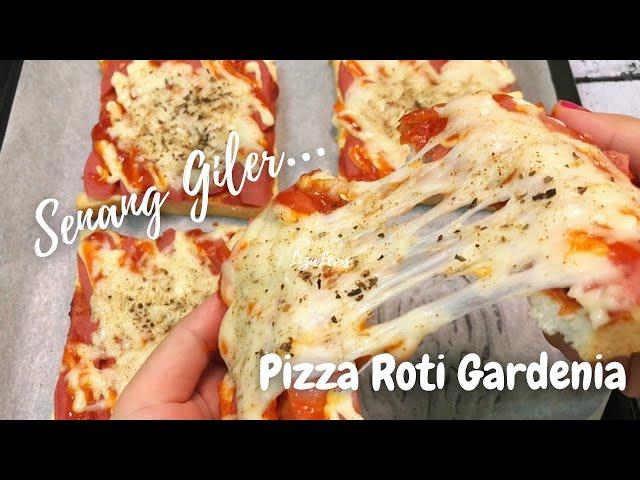 Pizza Roti Gardenia SEDAP Guna Bahan Ringkas Dan mudah