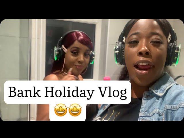 Get Lit With Us Bank Holiday Vlog