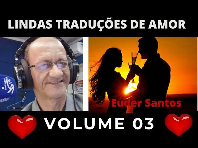 Traduções de amor do Ilove Rio Vol 03#Rede Rio 89 1#radialista Euder Santos#Música#Locutor Romântico