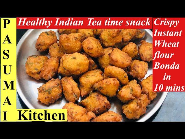 Crispy Wheat Bonda | Instant Wheat flour Bonda | Crispy Wheat flour Onion bonda | Tea time snacks