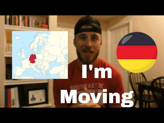 Why I'm MOVING to GERMANY