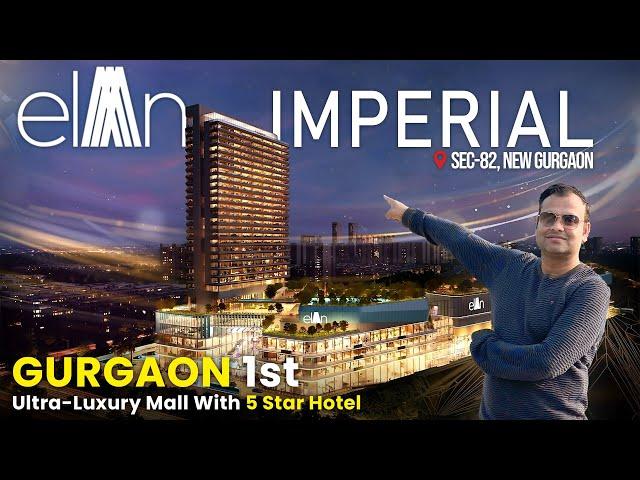 Elan Imperial First Ultra luxury Mall of New Gurgaon !!