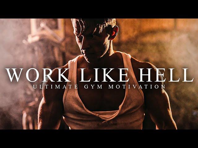 WORK LIKE HELL - Best Gym Training Motivation