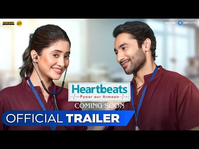 HEARTBEATS - Official Trailer | Amazon MxPlayer | Harsh Beniwal, Shivangi Joshi | Heartbeats Trailer