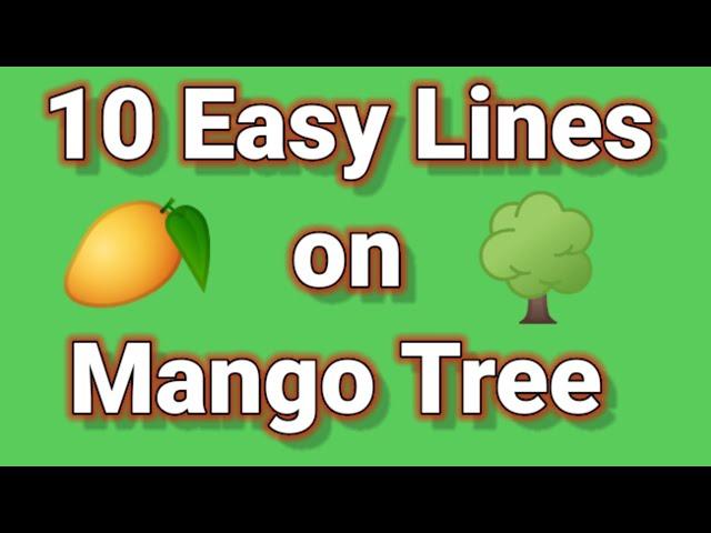 10 Lines on Mango Tree || Essay on Mango tree in English || Write an essay on mango tree in english