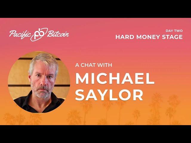 Michael Saylor Fireside Chat at Pacific Bitcoin Conference