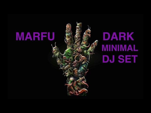 MARFU DARK MINIMAL DJ SET 10 MARCH 2020