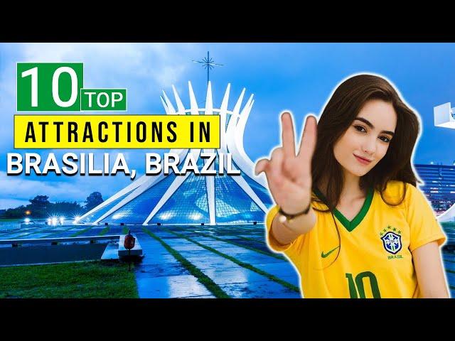 Top 10 Attractions Brasilia, Brazil