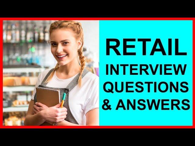 7 RETAIL INTERVIEW Questions and Answers (PASS GUARANTEED!)