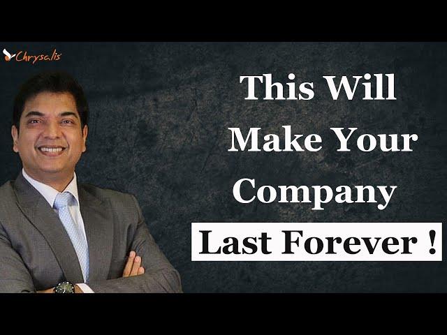 This Will Make Your Company Last Forever !