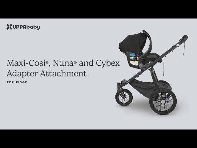 Maxi-Cosi®, Nuna®, and Cybex Adapter Attachment to UPPAbaby Ridge