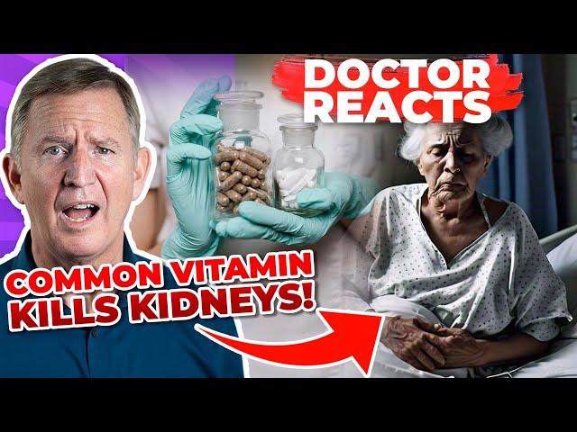 Woman Destroyed Her Kidneys (in 2 months) By Taking Common Vitamin - Doctor Reacts