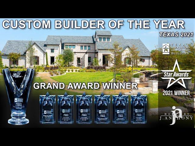 Homes By J. Anthony has won Texas Association of Builders 2021 Custom Builder of the Year!