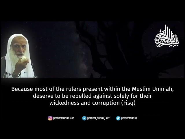 Some Modern-Day Rulers Deserve To Be Rebelled Against | Sheikh Ibn ‘Uthaymin
