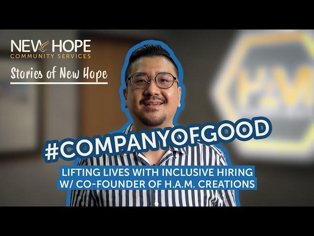 #companyofgood | Lifting Lives with Inclusive Hiring (with Co-Founder of H.A.M. Creations)