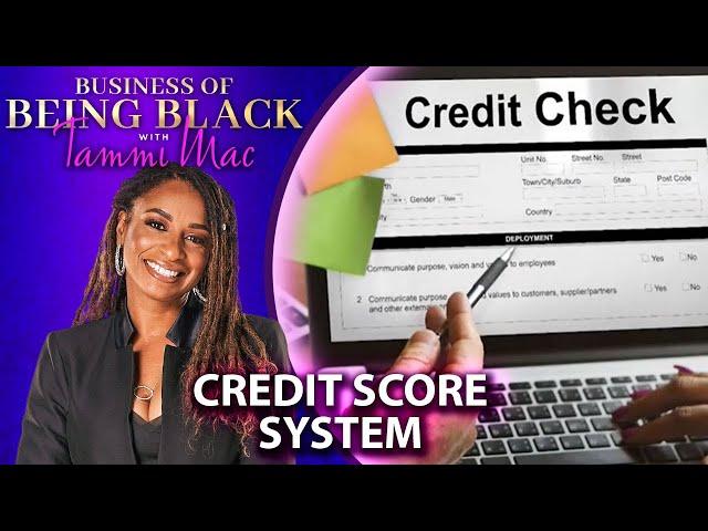 Should the Credit Score System Be Eliminated? | Tammi Mac