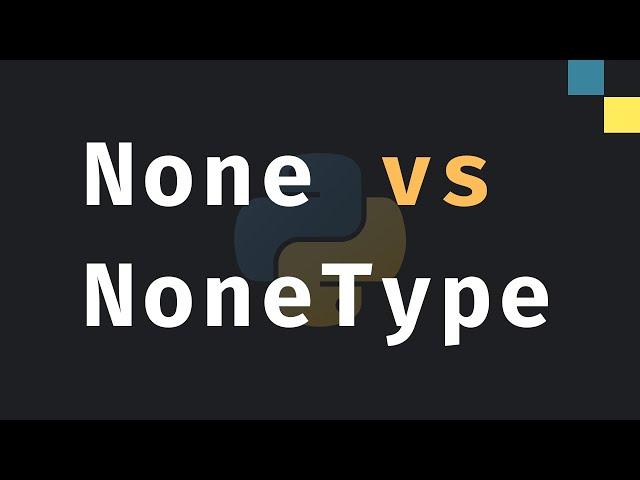 "None" and "NoneType" Explained In Python