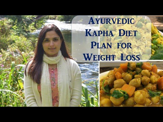 Kapha Diet for Weight Loss / Ayurvedic Recipes / Kapha Dosha/ Samyuktha Diaries