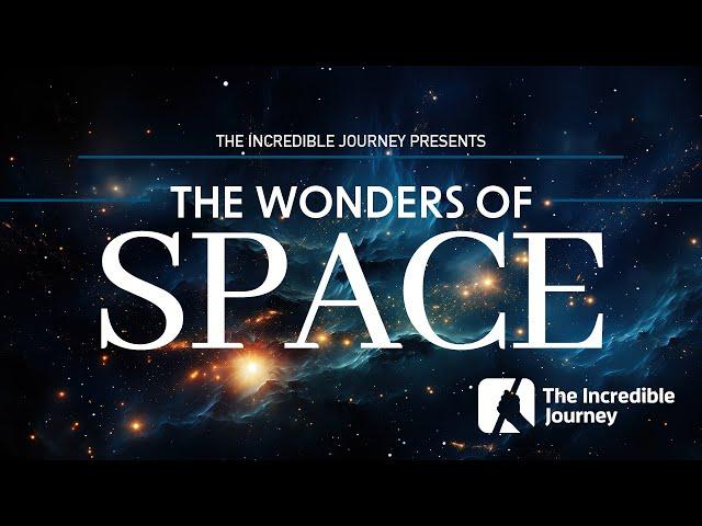 Wonders of Space! – The Incomprehensible Scale of the Universe!