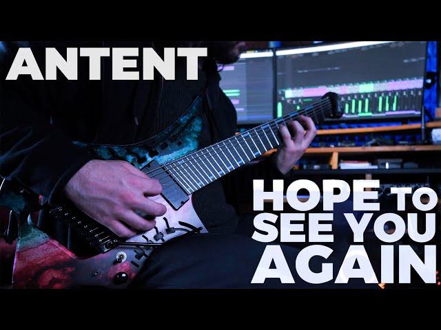 Antent - Hope To See You Again // Atmospheric Metal Version by Andrea Maggioni w/ Etherial Guitars