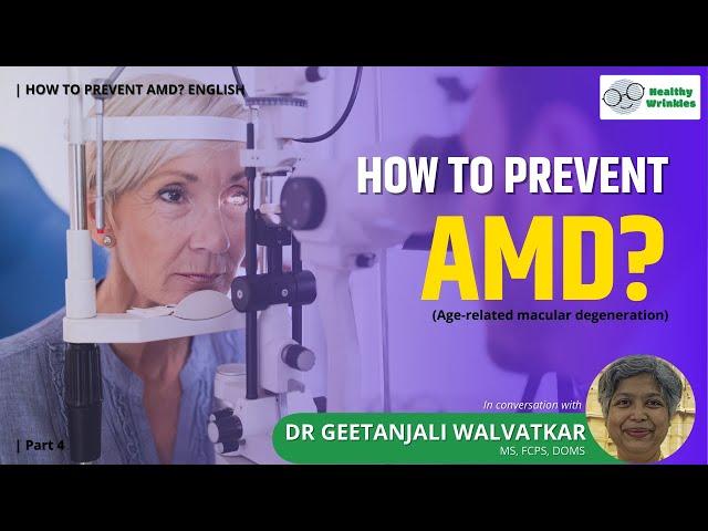 How to prevent AMD | Age-related macular degeneration | Healthy Wrinkles | English | AMD