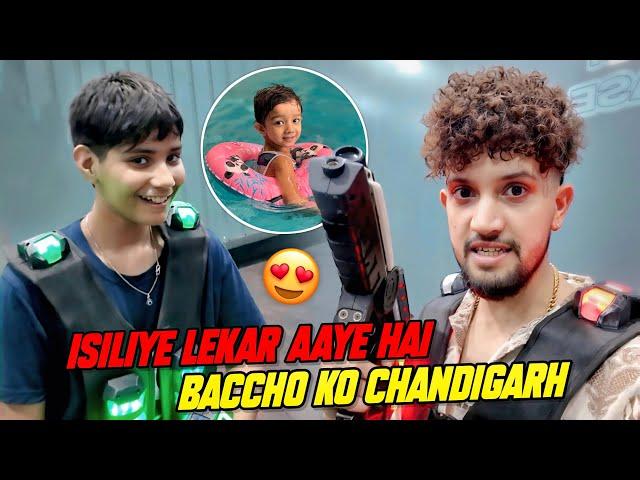 isliye Lekar aaye hai Baccho Ko Chandigarh 