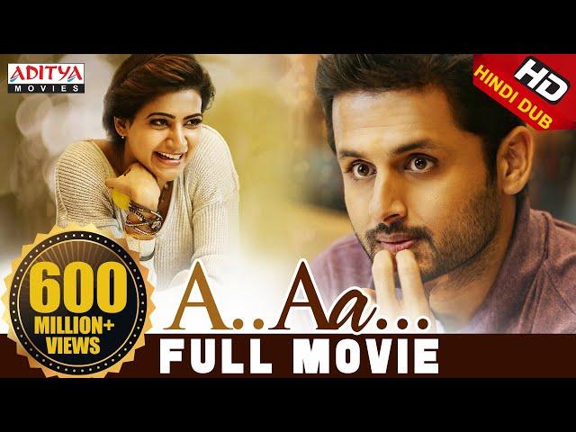 A Aa Hindi Dubbed Full Movie New | Nithiin, Samantha, Anupama Parameshwaran | Trivikram