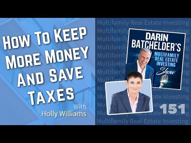 How To Keep More Money And Save Taxes With Holly Williams