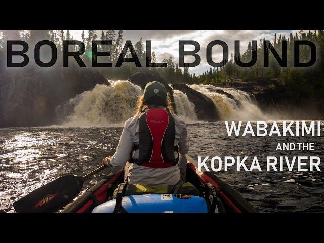 9 Days Canoeing Wabakimi and the Kopka River | Northern Ontario Wilderness | Boreal Bound