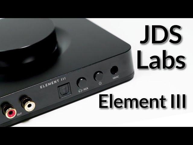 JDS Labs Element III DAC/Amp Review