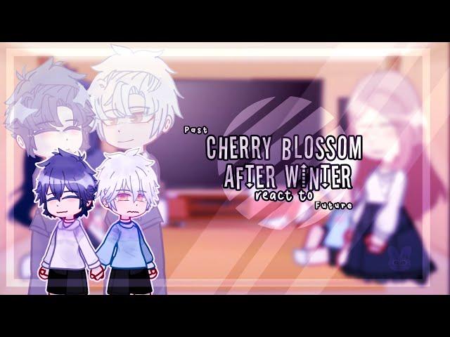  ▹ ๋࣭ Past Cherry Blossom After Winter React to Future┊Gacha Club┊BL┊1/1𖥦