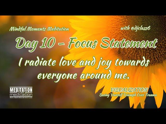 Day 10   Visualization From Trauma to Triumph Video