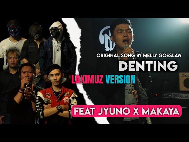 Melly Goeslaw - Denting cover Laximuz Version Feat Jyuno X Makaya