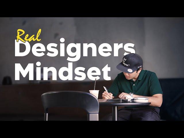 The REAL Designer Mindset in 2025!