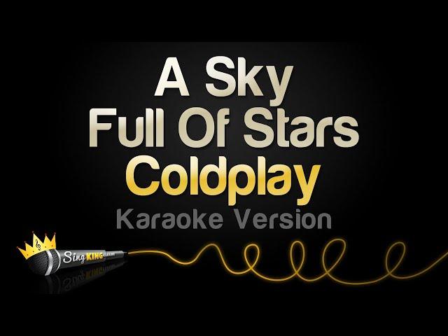 Coldplay - A Sky Full Of Stars (Karaoke Version)