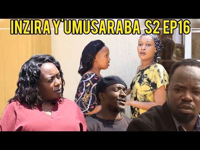 INZIRA Y'UMUSARABA S2 EP16 ( MAMA ISIMBI YIBONANIYE NA KAMARADE IRIBAGIZA NA KANYANA