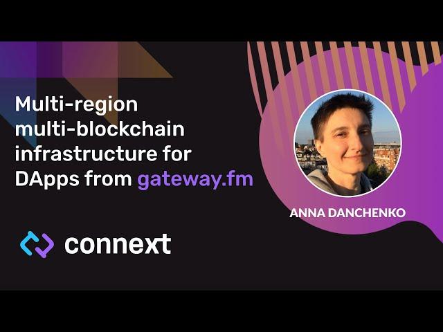 Dev Connect | Multi-region multi-blockchain infrastructure for DApps from gateway.fm | Gateway