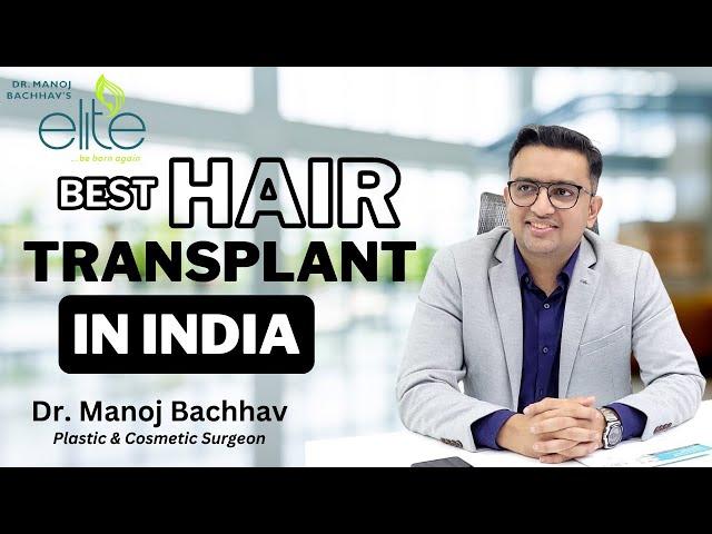 Best Hair Transplant in India | Cost of Hair Transplant in India - Bachhav Cosmetic Surgery Clinic