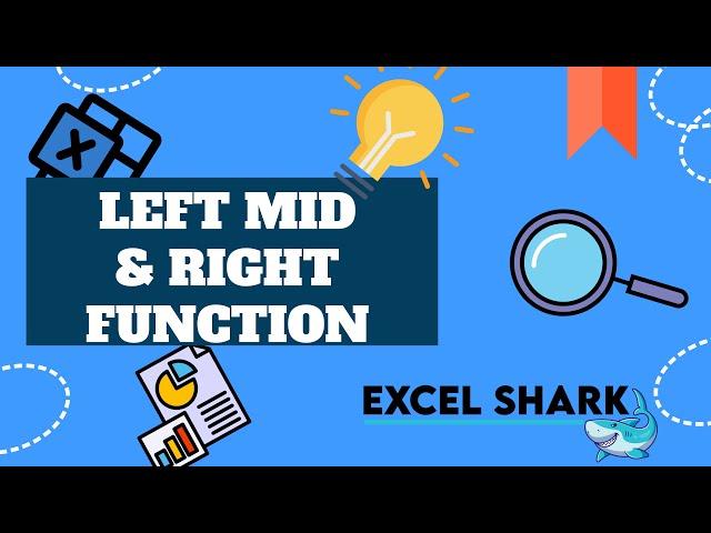 Master Excel’s LEFT, RIGHT and MID Functions - Essential Tips and Tricks