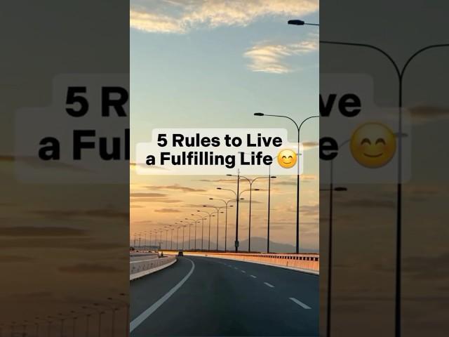 5 Rules to live a Fulfilling Life! #motivation #quotes #tips101 #rules #lifeadvice #followformore