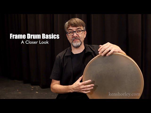 Ken Shorley – Frame Drum Basics (A Closer Look)