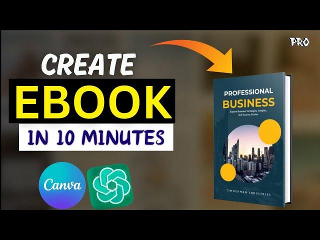 How To Create Ebook in 10 minutes Using Canva & ChatGPT And Sell on KDP Like A PRO