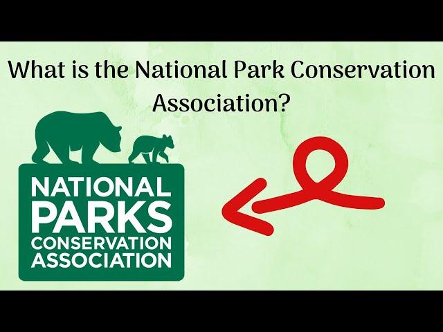 What is the National Park Conservation Association!