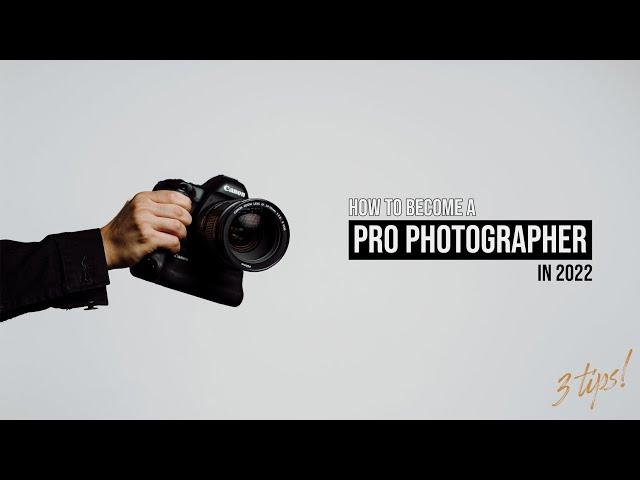 How to Become a PRO Photographer!
