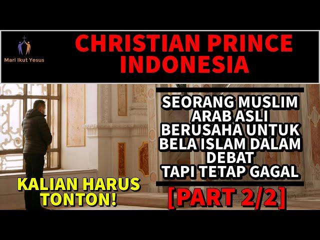 CHRISTIAN PRINCE INDONESIA / Muslim Arab ahli islam di habisin sama christian prince (part 2/2)