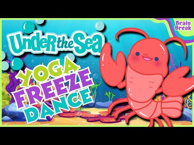 Under The Sea Yoga Freeze Dance | Brain Break | Workout for Kids | GoNoodle inspired | Dance Party